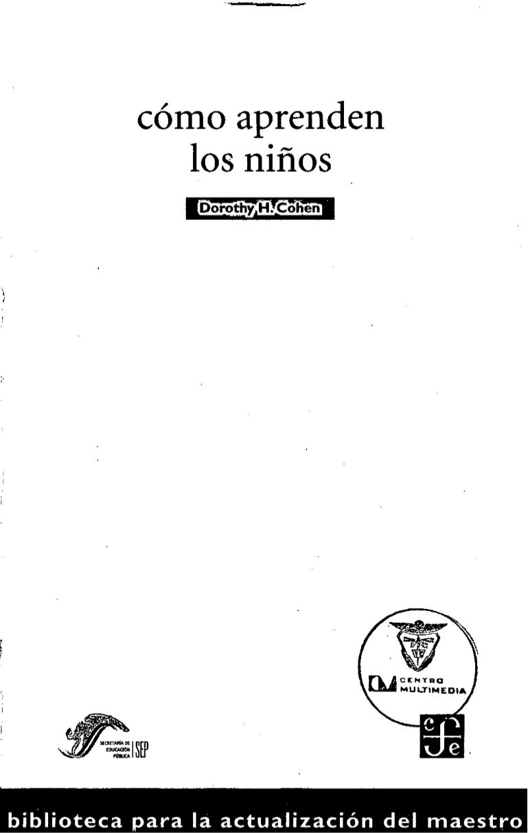 Como Aprenden Los Ninos Dorothy Cohen