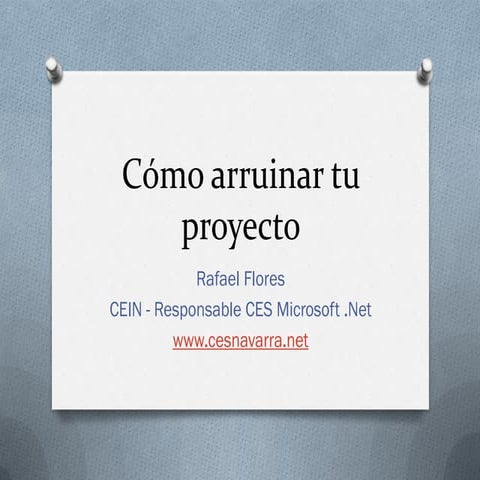 Como arruinar tu proyecto