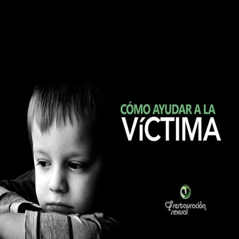 Como ayudar a la víctima y prevención del abuso sexual