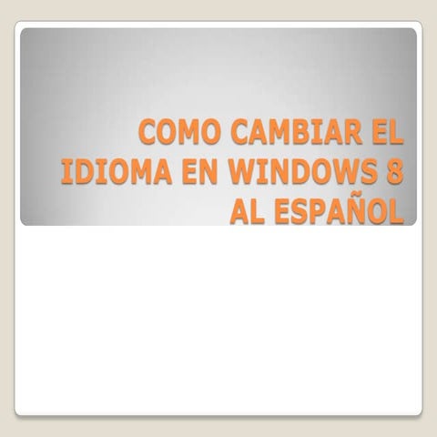 Como cambiar el idioma en windows 8