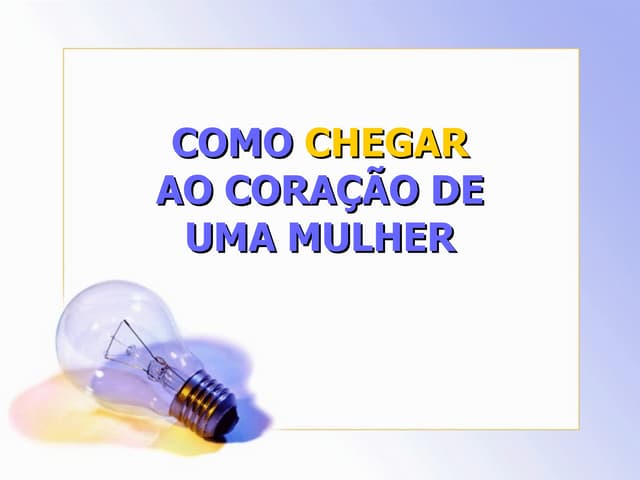 Como Chegar Ao Coracao