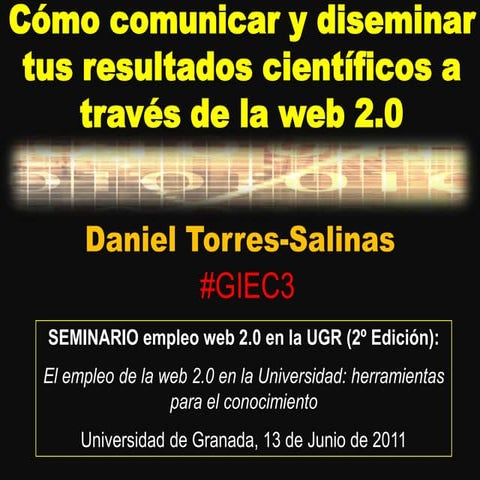 Cómo comunicar y diseminar tus resultados científicos a través de la web 2.0