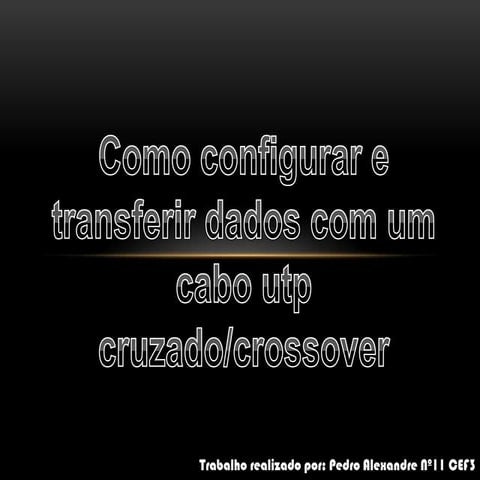 Configuração e transferência de dados por cabo UTP