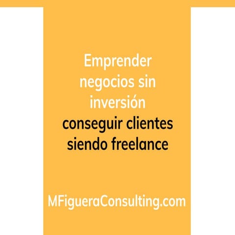 Cómo conseguir clientes siendo freelance - By @MFigueraConsult