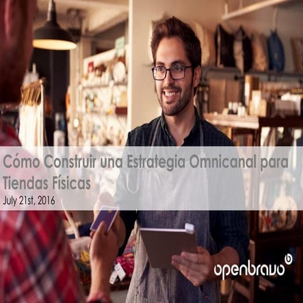 Como construir una estrategia omnicanal para tiendas fisicas