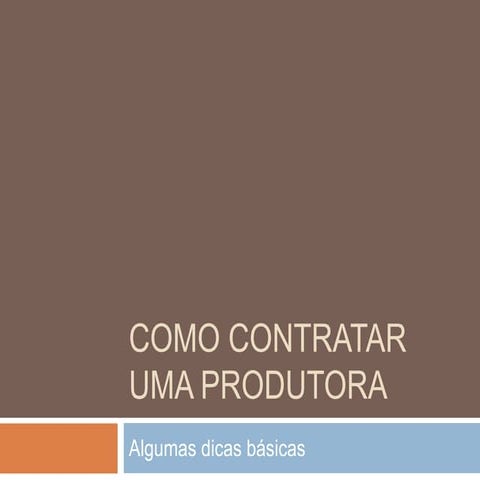 Como contratar uma produtora