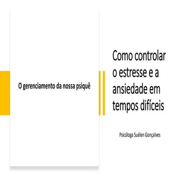 Como controlar o estresse e a ansiedade em tempos difíceis.pptx