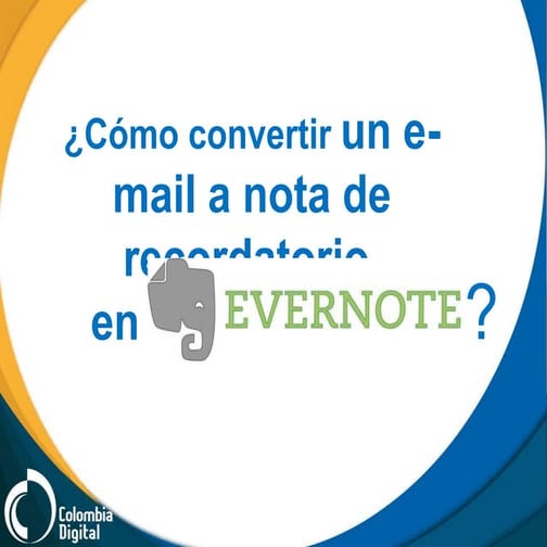 ¿Cómo convertir un e-mail a nota de recordatorio en Evernote? | PPTX