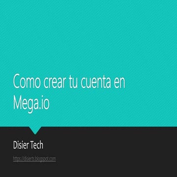Como crear tu cuenta en mega | PPTX
