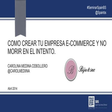 Como crear tu empresa E-comerce y no morir en el intento.