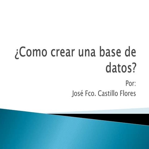 Como crear una base de datos | PPTX