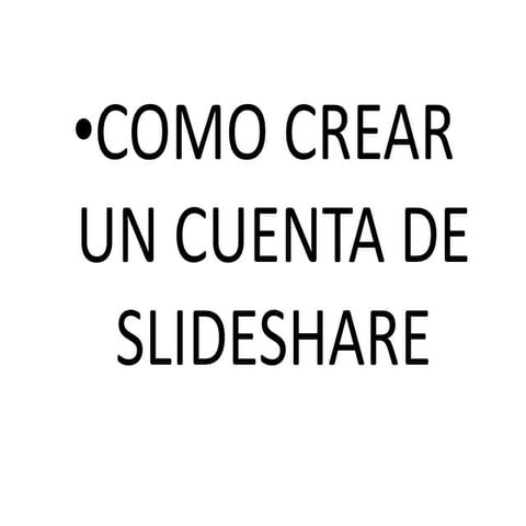Como crear un slideshare