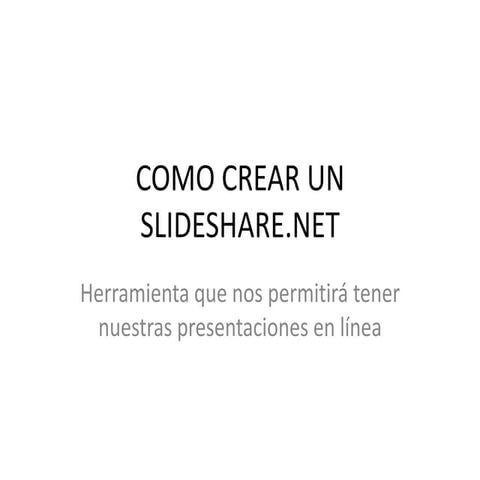 Como crear un slideshare de antonia