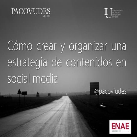 Como crear y organizar una estrategia de contenidos en social media