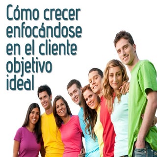 Como crecer enfocandose en el clien...