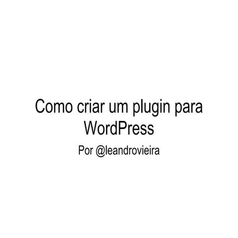 Como criar um plugin para WordPress