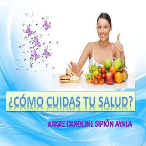 Como cuidas tu salud