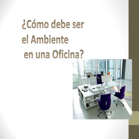 Como debe ser la oficina