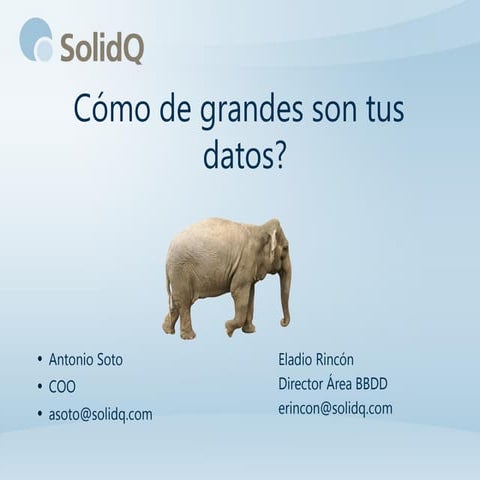 Como de grandes son tus datos