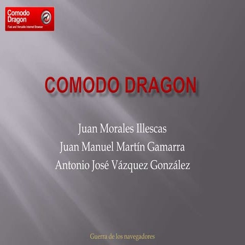 Grupo Nº7: Comodo Dragon | PPTX