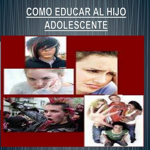 Como educar al hijo adolescente