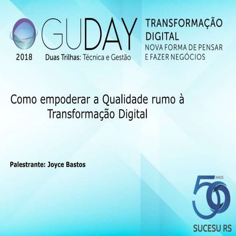 Como empoderar a qualidade rumo a transformacao digital