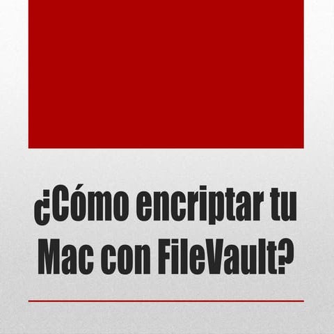 Cómo encriptar tu computadora con FileVault