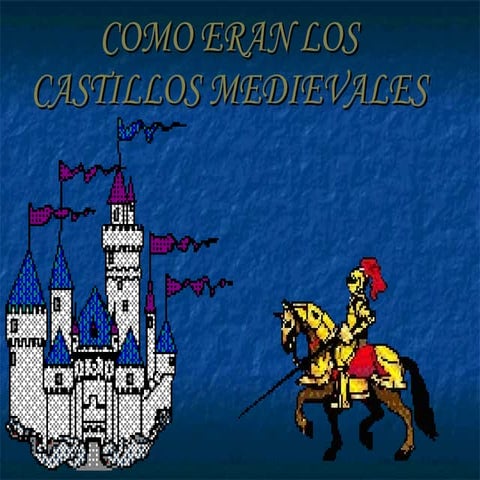 Como eran los castillos medievales