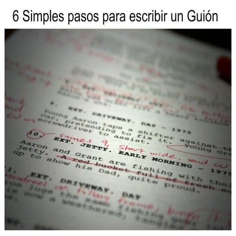 Un guión en 2 temas y 6 pasos...