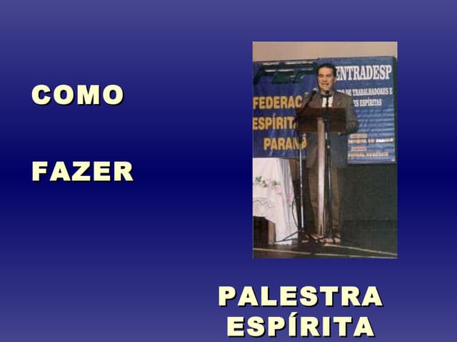 Como Fazer Palestra Espirita