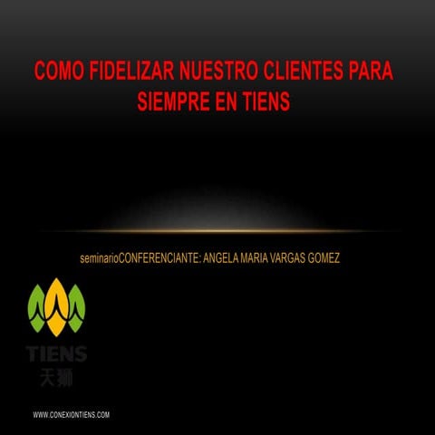 Como fidelizar nuestro clientes para siempre en tiens