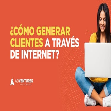 ¿Cómo generar clientes a través de internet?