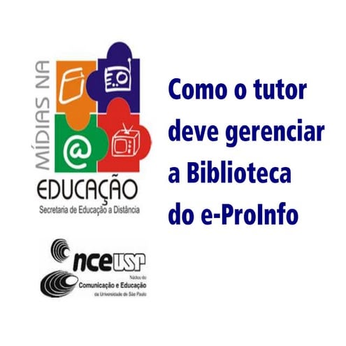Como o Tutor Deve Gerenciar a Biblioteca do e-ProInfo