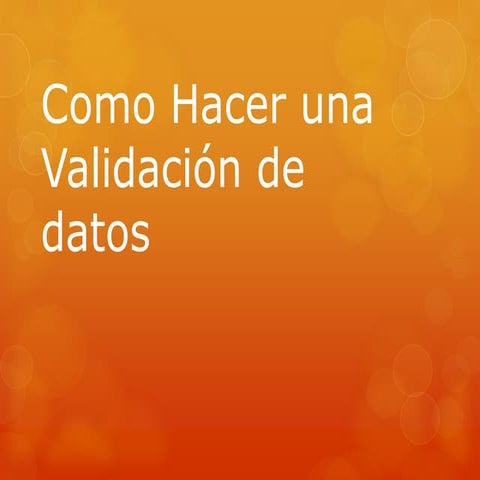Que es la validación de datos y como | PPTX