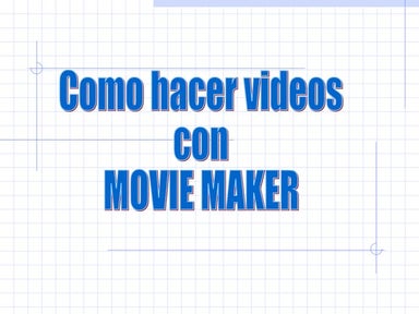 Como hacer videos movie maker