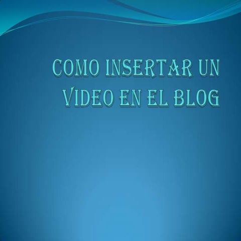 Como insertar un video en el blog