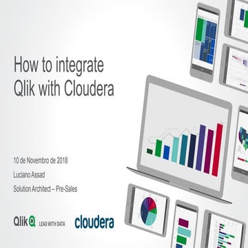 QMeeting 2018 - Como integrar qlik e cloudera