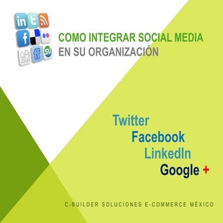 Como Integrar Social Media en su Or...
