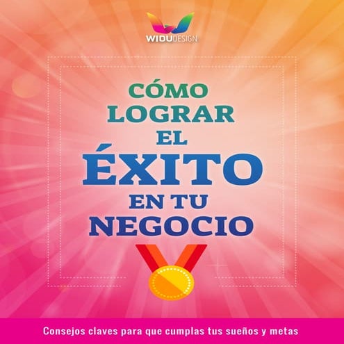 "Como lograr el éxito en tu negocio”   