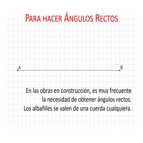 Como los albañiles logran angulos rectos