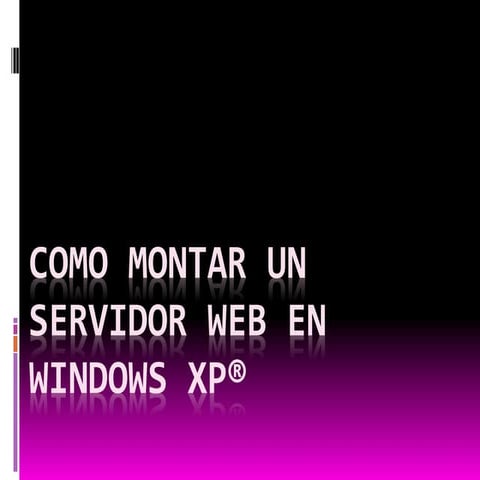 Como montar un servidor web en windows xp