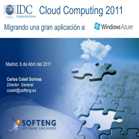 Evento IDC Cloud Computing 2011-Como mover una gran aplicación a Windows Azur...