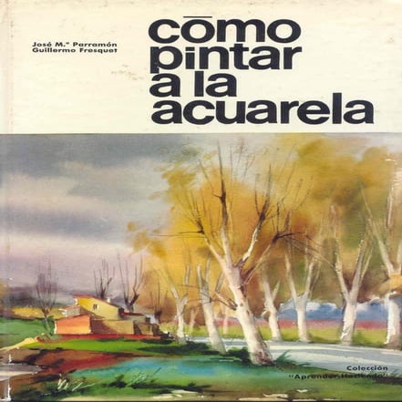 Como pintar a la acuarela parramon
