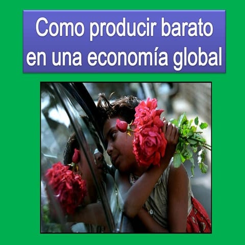 Como producir barato_en_una_economia_global