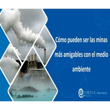 Cómo pueden ser las minas más amigables con el medio ambiente