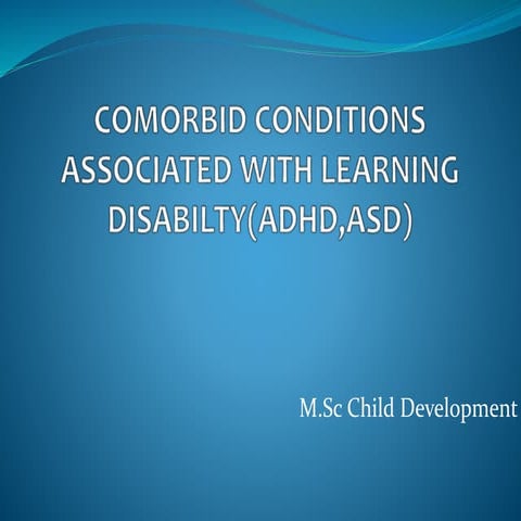 Comorbidities associated with Learning disabilities-ADHD,ASD