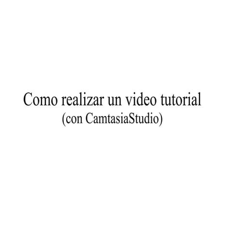 Proceso para elaborar un videotutorial | PPT