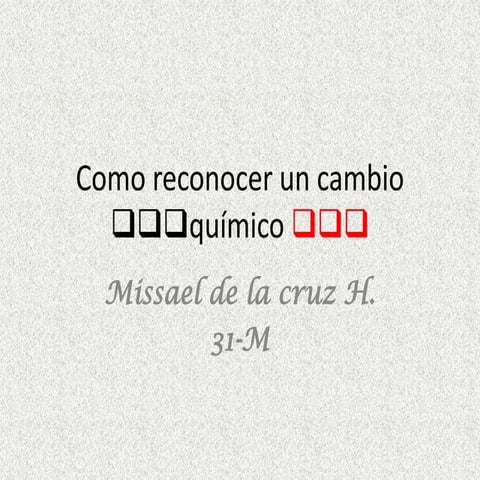 Como reconocer un cambio qqqquímico qqq