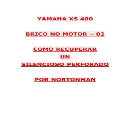 YAMAHA XS 400 - 02 - [BRICO NO MOTOR] - Como recuperar un SILENCIOSO PERFORADO