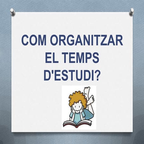 Com organitzar el temps d'estudi 